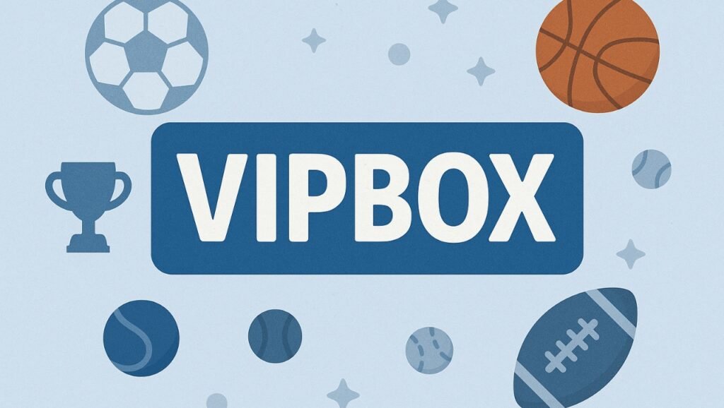 Vipbox: The Best Free Way to Stream Sports Live