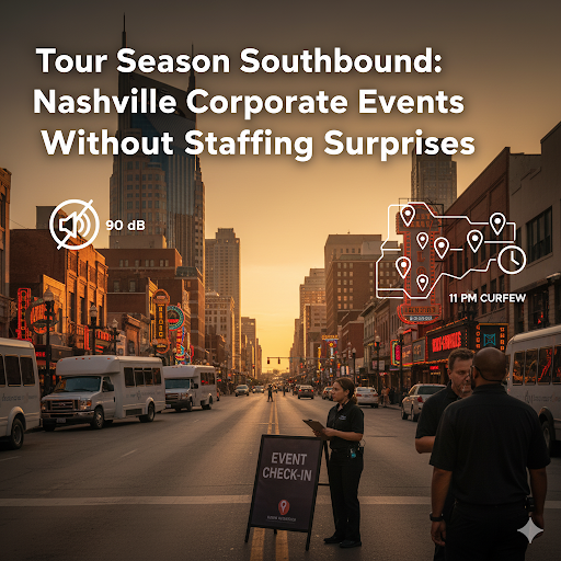 Tour Season Southbound: Nashville Corporate Events Without Staffing Surprises